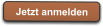 Jetzt anmelden