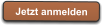 Jetzt anmelden