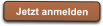 Jetzt anmelden