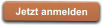 Jetzt anmelden