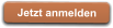 Jetzt anmelden