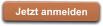 Jetzt anmelden
