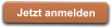 Jetzt anmelden